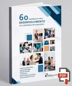 60 DINÂMICAS PARA DESENVOLVIMENTO DE LIDERANÇA INTEGRADORA