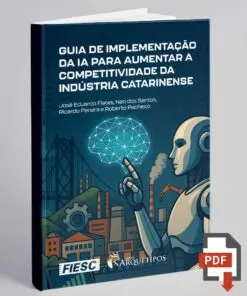 Guia de implementação da IA para aumentar a competitividade da indústria Catarinense