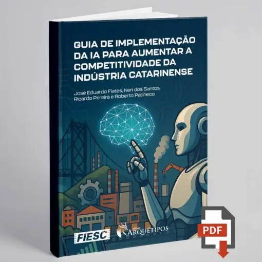 Guia de implementação da IA para aumentar a competitividade da indústria Catarinense